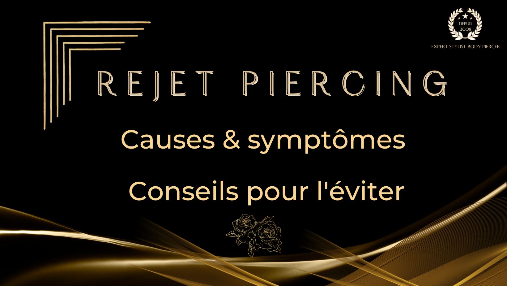 Rejet Piercing causes, symptômes et conseils pour l